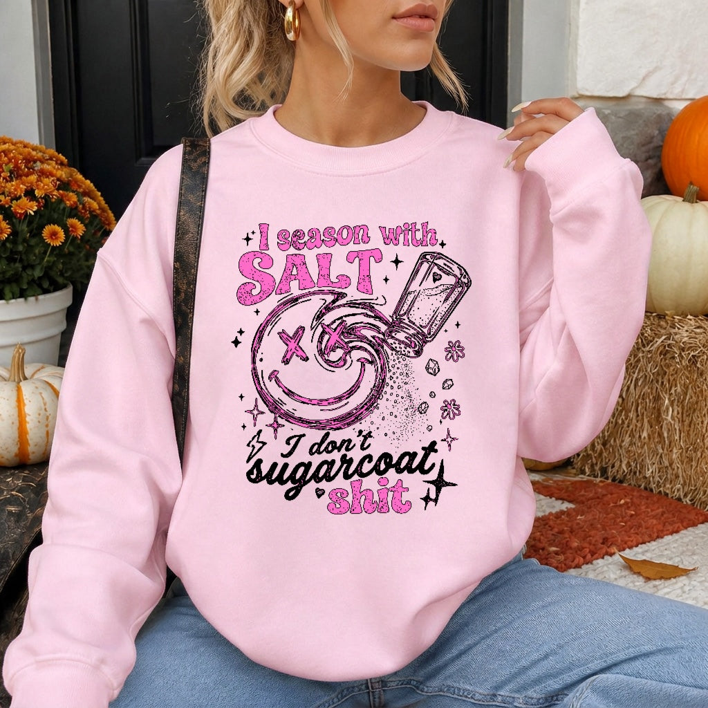 I Season With Salt Sweatshirt