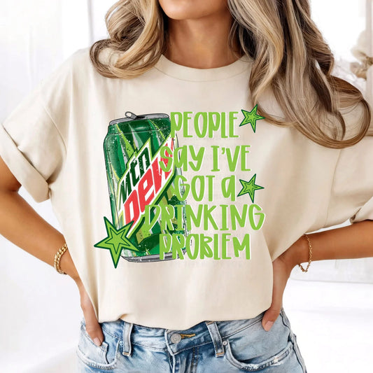 Drinkin Problem Mtn Dew Tshirt