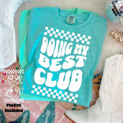 DOING MY BEST CLUB- DOUBLE SIDED TEE