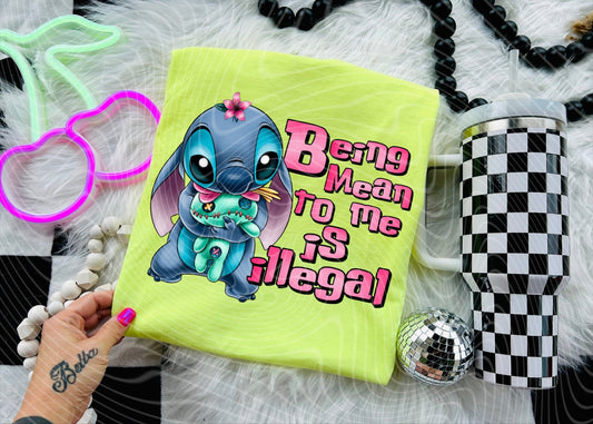 BEING MEAN IS ILLEGAL TEE