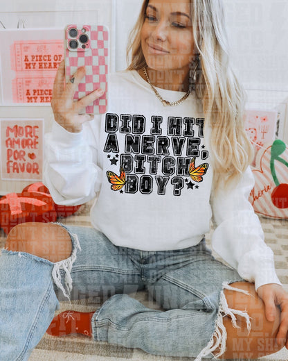 DID I HIT A NERVE SWEATSHIRT