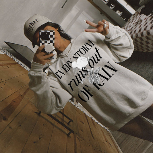 EVERY STORM SWEATSHIRT