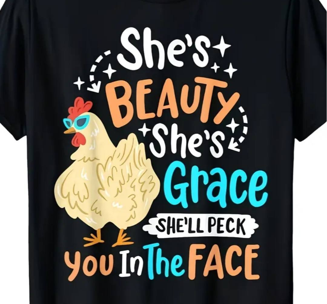 SHES BEAUTY CHICKEN TEE