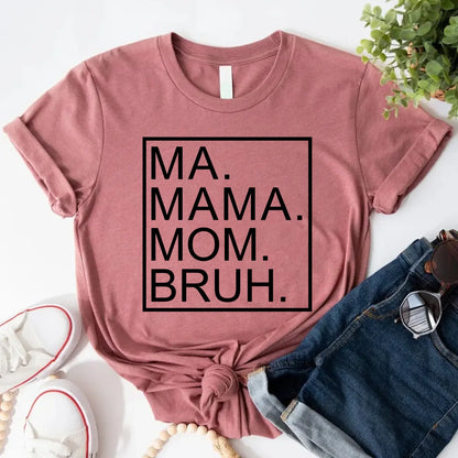 Ma Mama Mom Bruh T-Shirt – Funny Mom Sweatshirt Mother's Day Gift
