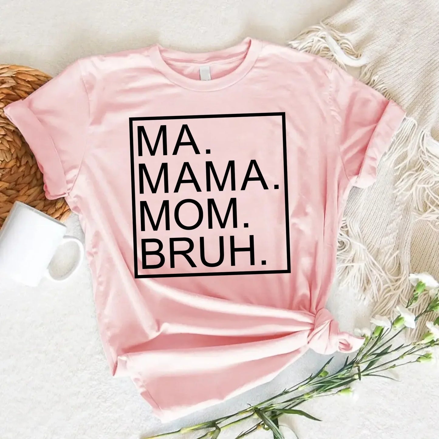 Ma Mama Mom Bruh T-Shirt – Funny Mom Sweatshirt Mother's Day Gift