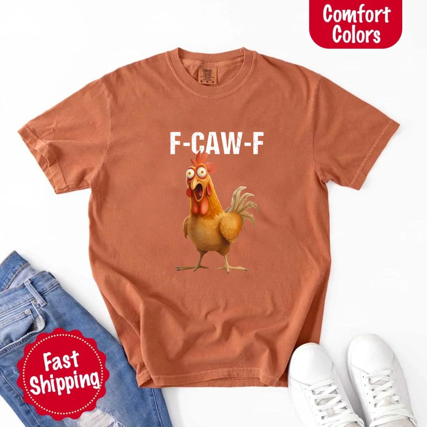 Funny F-Caw-F Rooster Comfort Colors T-shirt