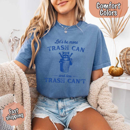 Comfort Colors Let’s Be More Trash Can Raccoon Funny T-Shirt