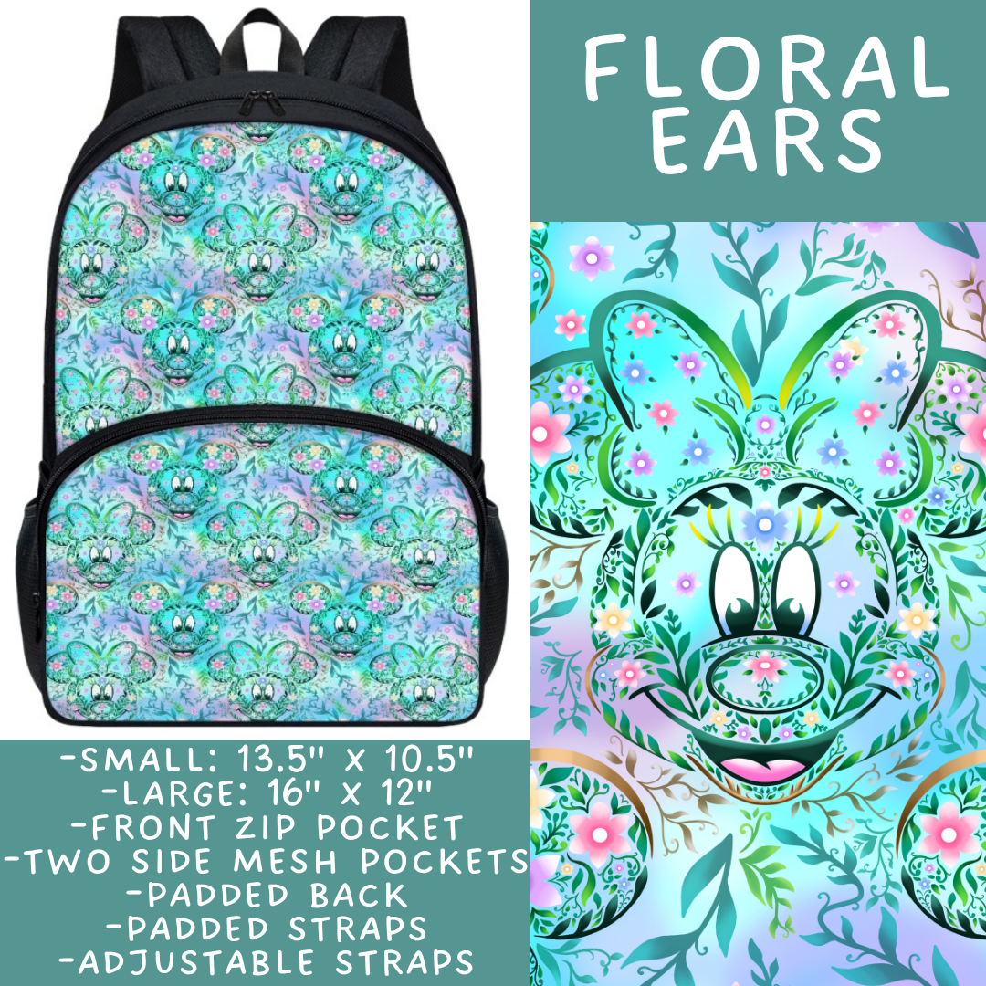Batch #545 - Back to School 3 - Closes 6/19 - ETA early/mid August - Floral Ears Backpacks