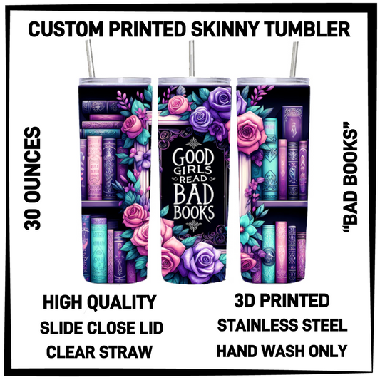 SK7T - Bad Books 30oz Skinny Tumbler - Preorder Closing 3/17 ETA: Late May