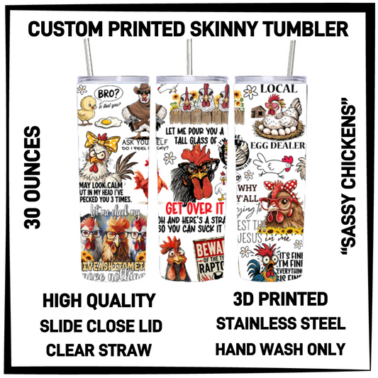 SK7T - Sassy Chickens 30oz Skinny Tumbler - Preorder Closing 3/17 ETA: Late May