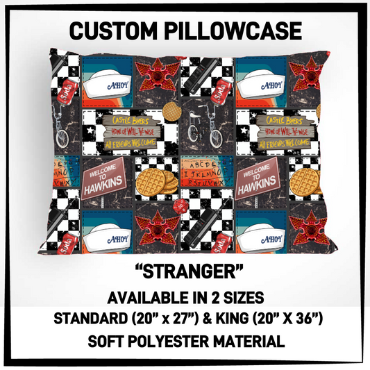 PI5C - Stranger Pillowcase - Preorder Closing 4/30 ETA: Late June