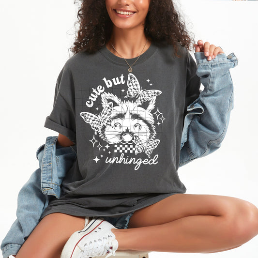 CUTE BUT UNHINGED TEE
