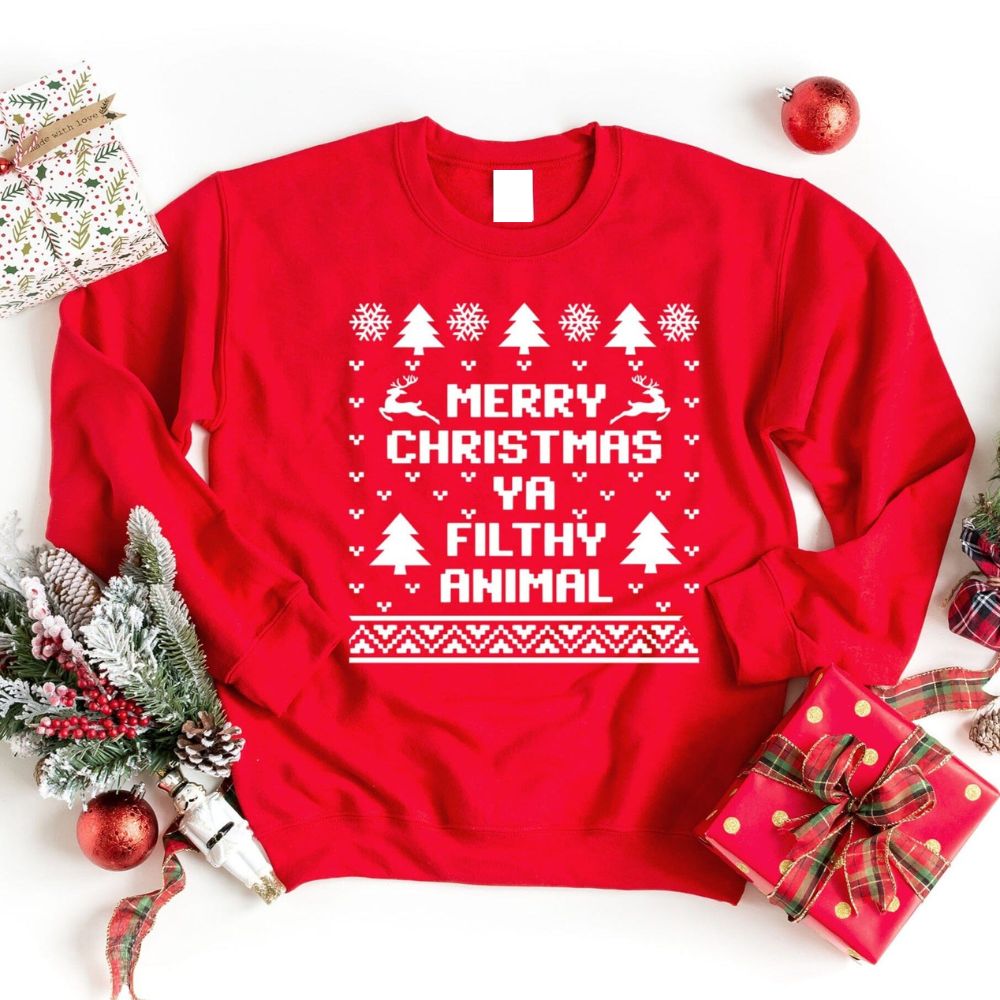 Merry Christmas Ya Filthy Animal Sweatshirt