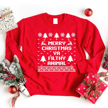 Merry Christmas Ya Filthy Animal Sweatshirt