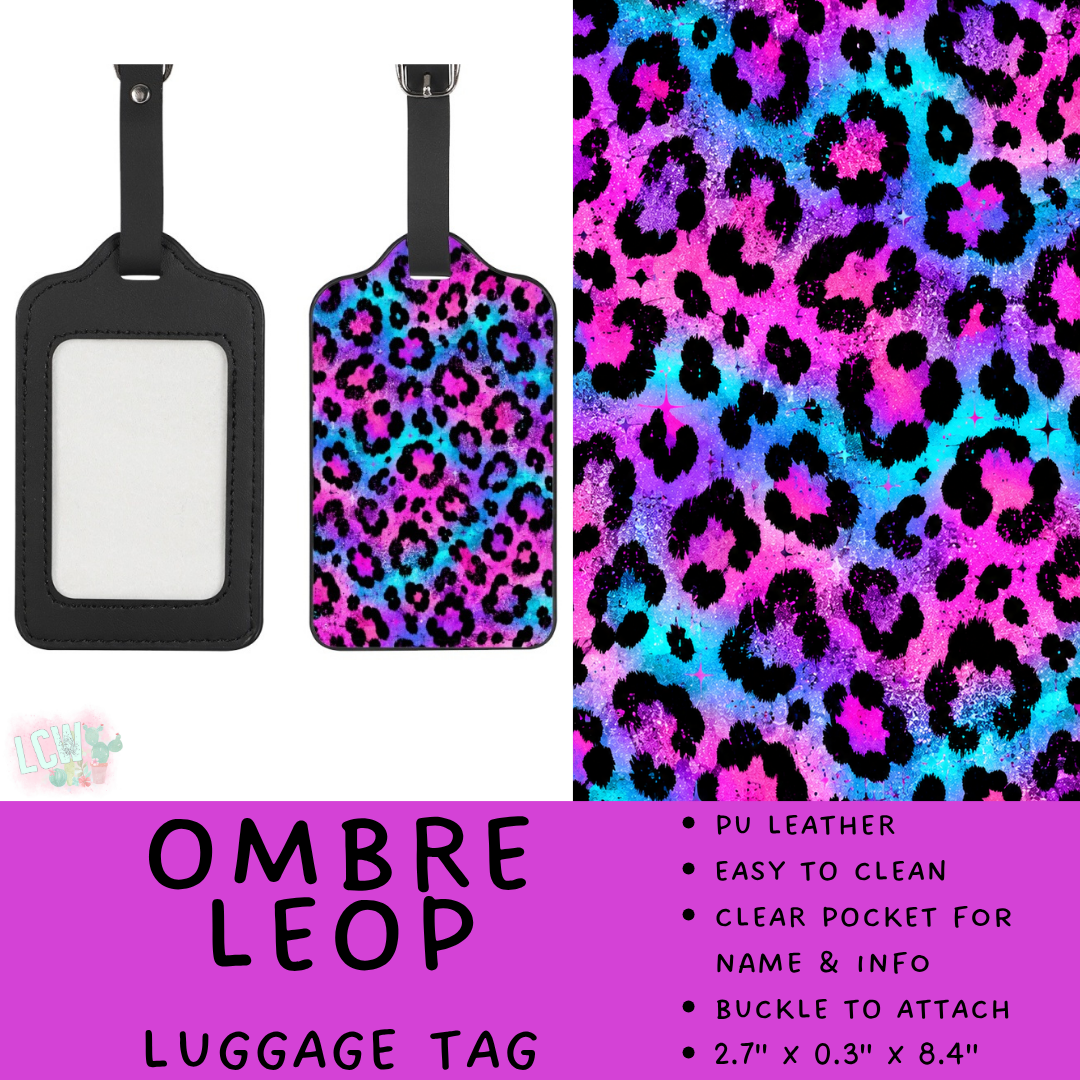 Batch #609 - Travel Collection 2 - Closes 11/6 - ETA early Jan - Ombre Leop Luggage Tag