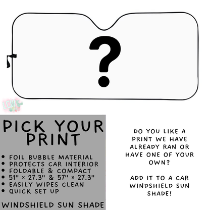 Batch #554 - Car Accessories 3 - Closes 7/10 - ETA early/mid Sept - Pick Your Print Windshield Sun Shade