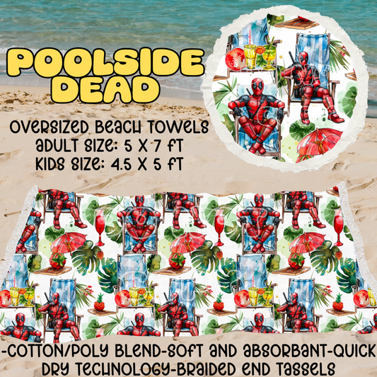 Poolside Dead -OVERSIZED BEACH TOWEL 6-PREORDER CLOSING 3/20