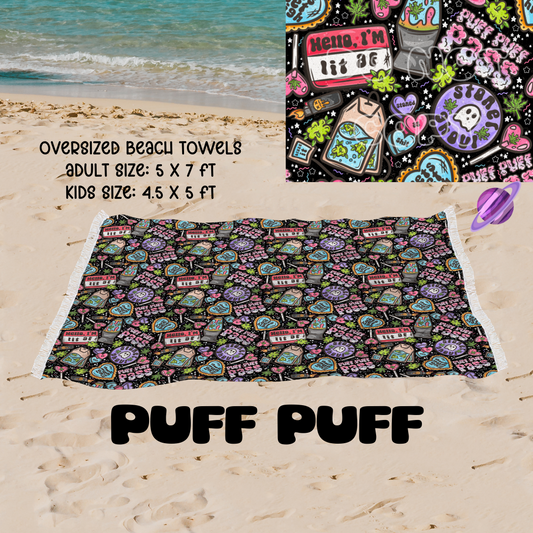 Puff Puff -OVERSIZED BEACH TOWEL 6-PREORDER CLOSING 3/20