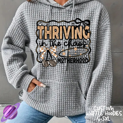 THRIVING IN CHAOS - CUSTOM WAFFLE HOODIES PREORDER CLOSING 9/30