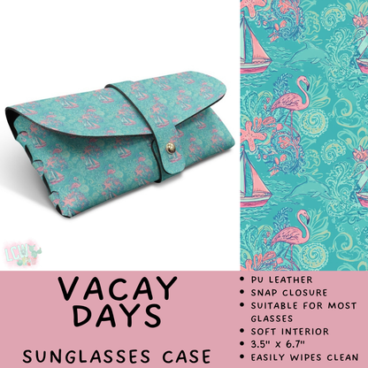 Batch #609 - Travel Collection 2 - Closes 11/6 - ETA early Jan - Vacay Days Sunglasses Case