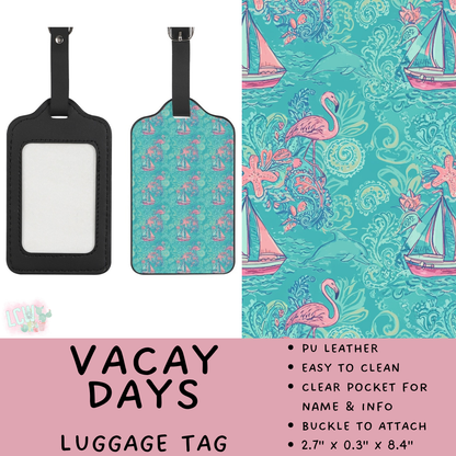Batch #609 - Travel Collection 2 - Closes 11/6 - ETA early Jan - Vacay Days Luggage Tag