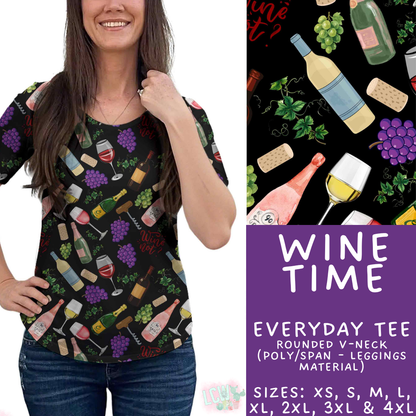 Batch #548 - May Request Run - Closes 6/26 - ETA late August - Wine Time Everyday Tee